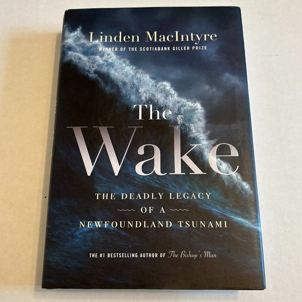 The Wake: The Deadly Legacy of a Newfoundland Tsunami (Hardcover)